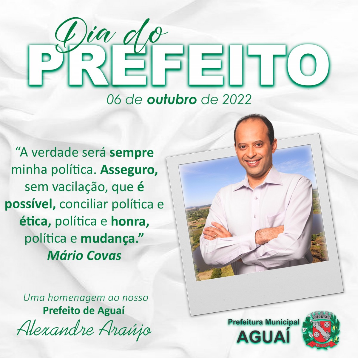 06 de Outubro - Dia do Prefeito - Prefeitura Municipal de Aguaí